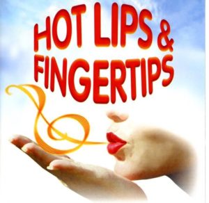 Hot Lips and Fingertips