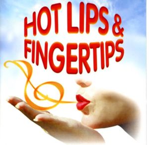 Hot Lips and Fingertips